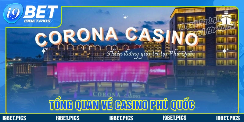 Tổng quan về thương hiệu Corona Casino giàu có